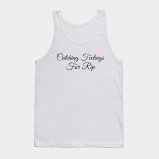 Catching Feelings For Rip Tank Top